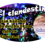 "El Clandestino" Sábado de 21:00 a 04:00 am La mejor música bailable en radio Samira.